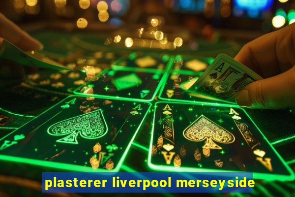 plasterer liverpool merseyside