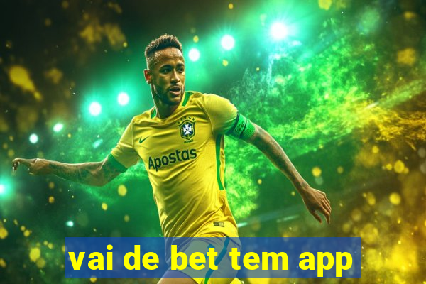 vai de bet tem app