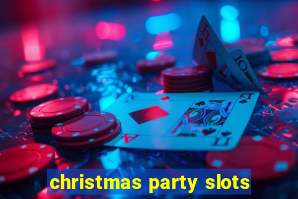 christmas party slots