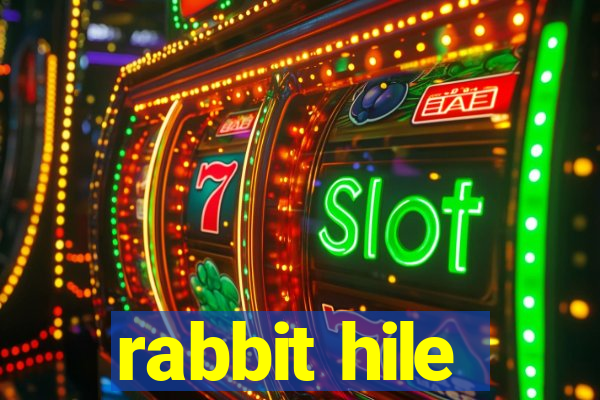 rabbit hile