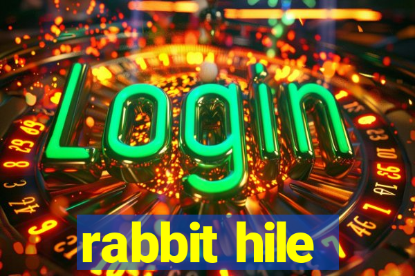 rabbit hile