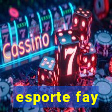 esporte fay