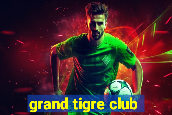 grand tigre club