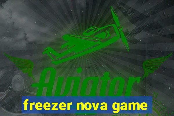 freezer nova game