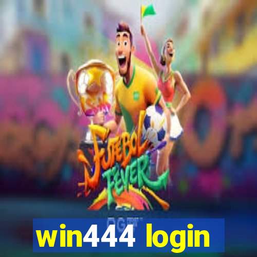 win444 login