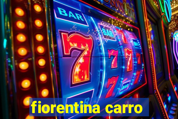 fiorentina carro