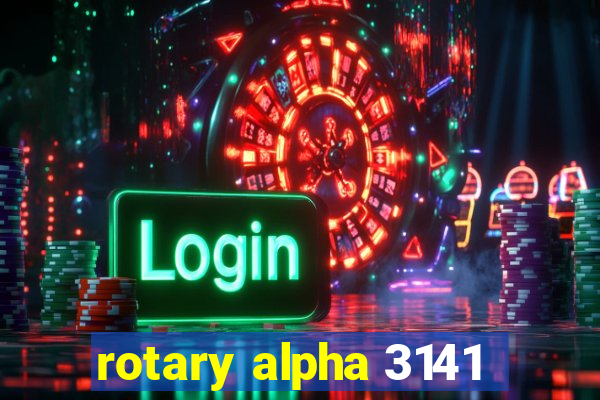 rotary alpha 3141