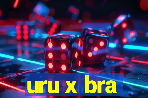 uru x bra