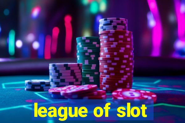 league of slot