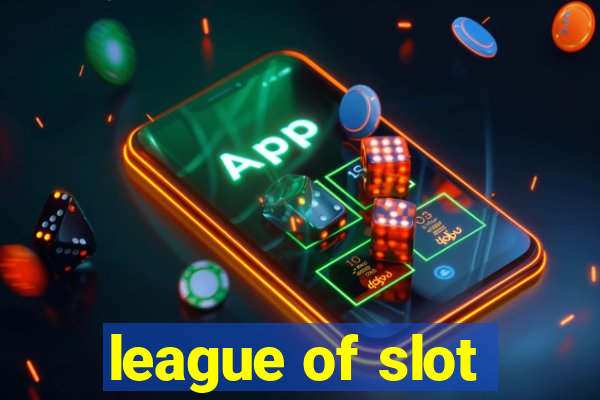 league of slot