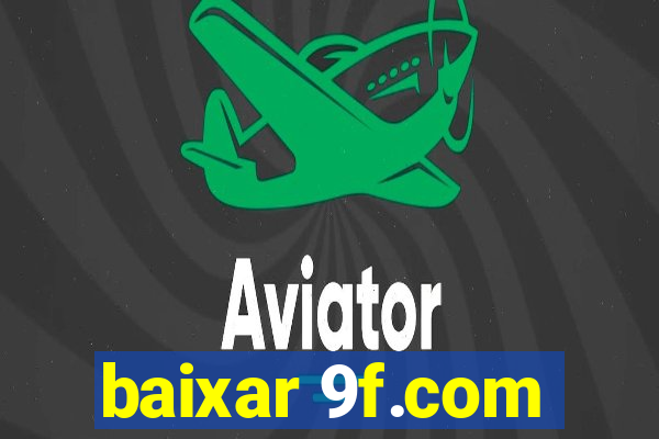 baixar 9f.com