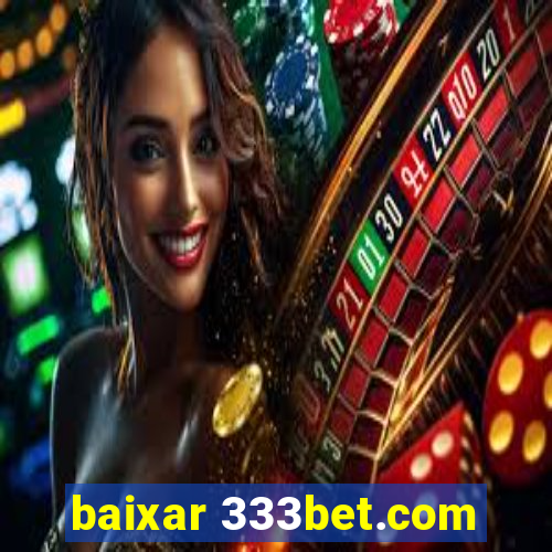 baixar 333bet.com