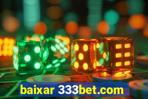 baixar 333bet.com