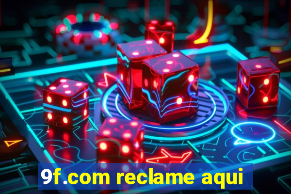 9f.com reclame aqui