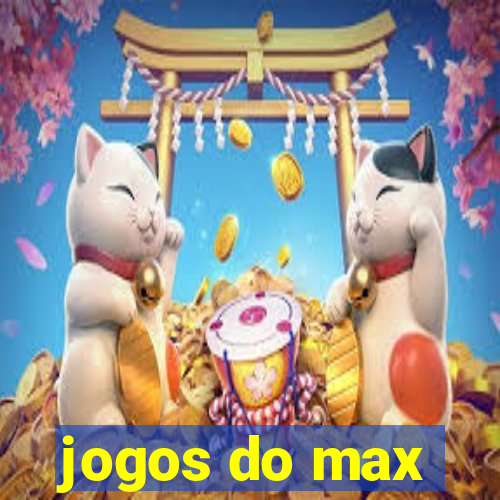 jogos do max