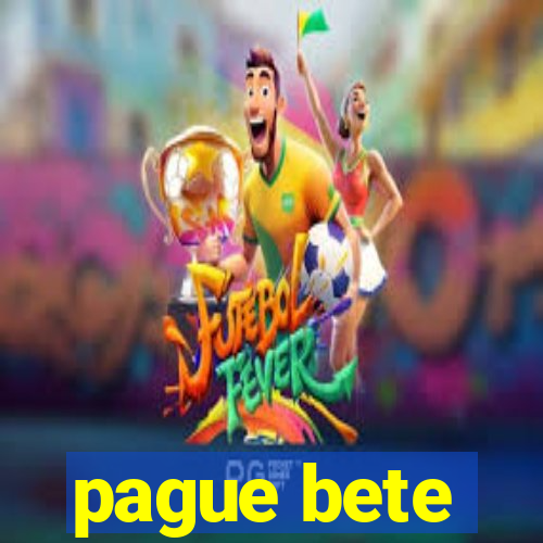 pague bete