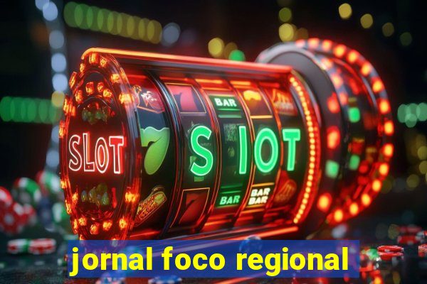 jornal foco regional