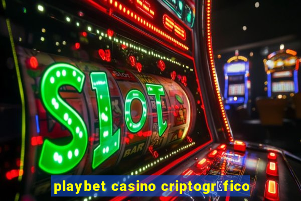 playbet casino criptogr谩fico