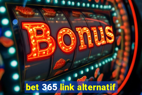 bet 365 link alternatif