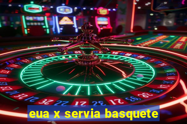 eua x servia basquete