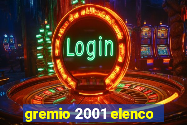 gremio 2001 elenco