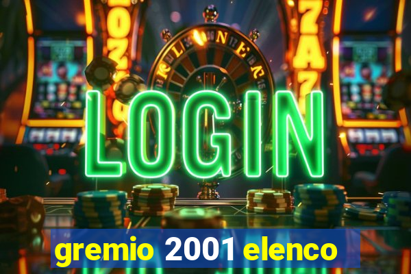 gremio 2001 elenco