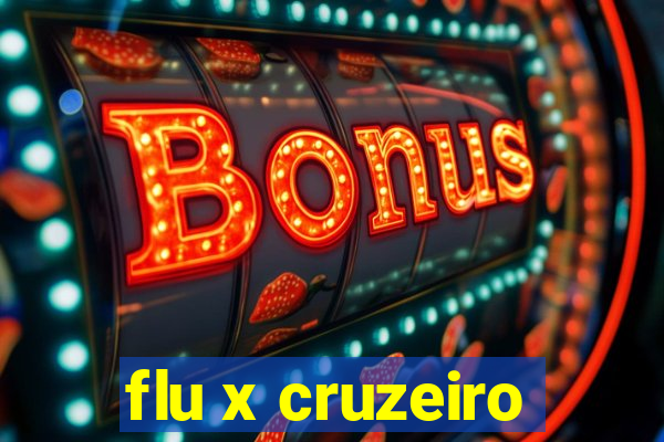 flu x cruzeiro