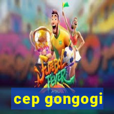 cep gongogi