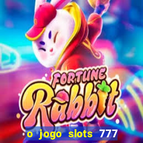 o jogo slots 777 winner paga mesmo