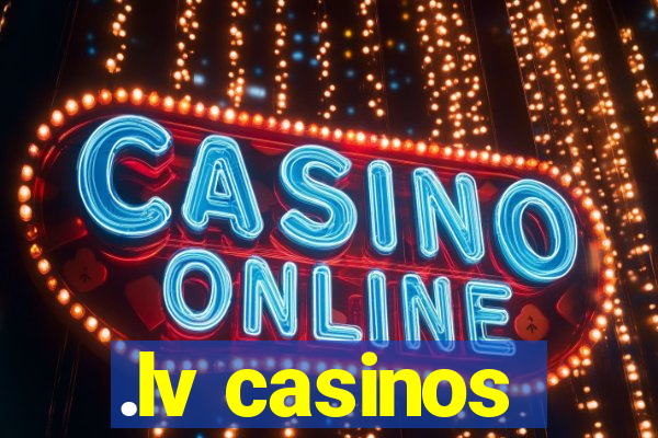 .lv casinos