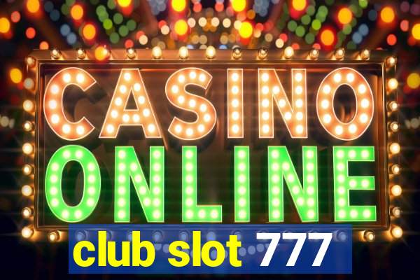 club slot 777