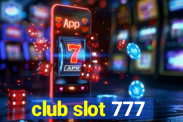 club slot 777