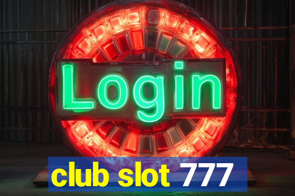 club slot 777