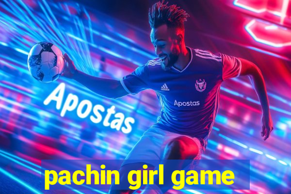 pachin girl game