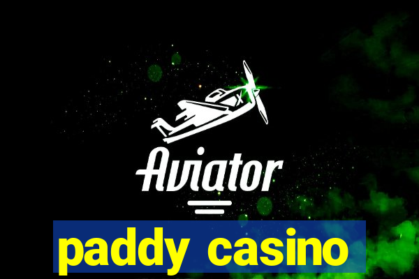 paddy casino