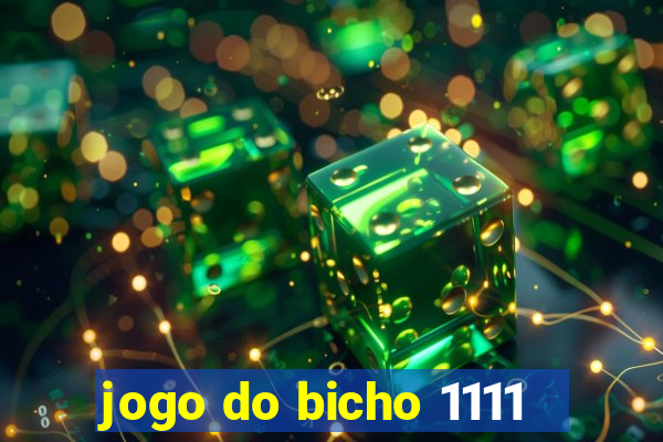 jogo do bicho 1111