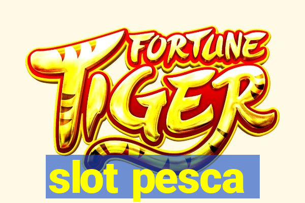 slot pesca