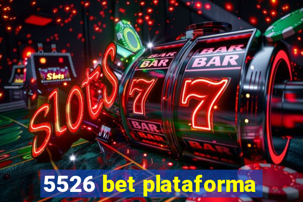 5526 bet plataforma