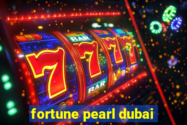 fortune pearl dubai