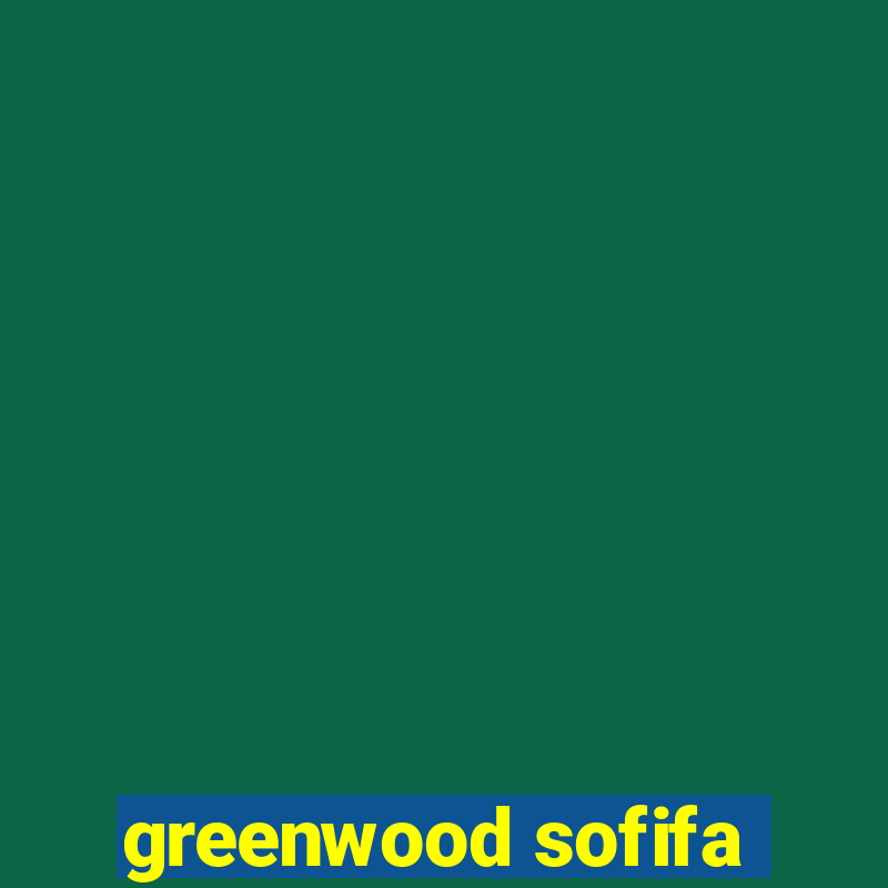 greenwood sofifa