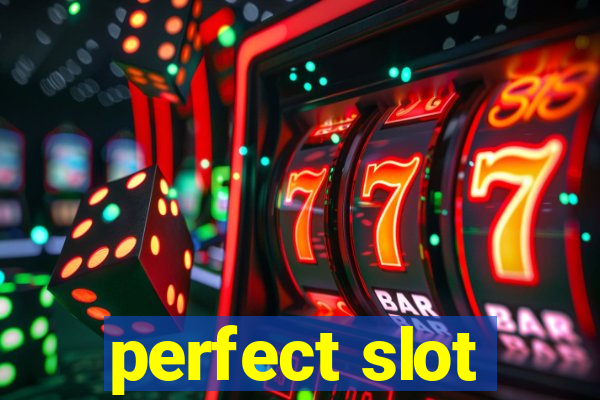 perfect slot