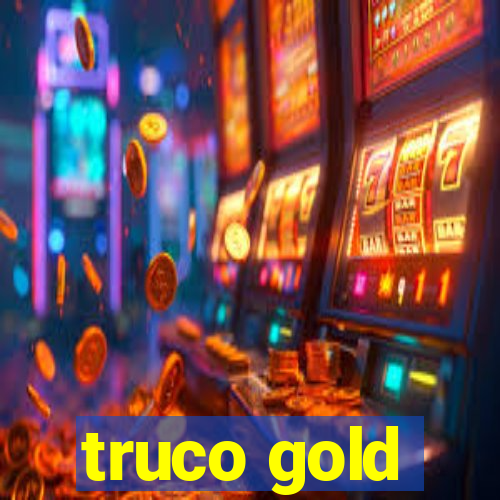 truco gold