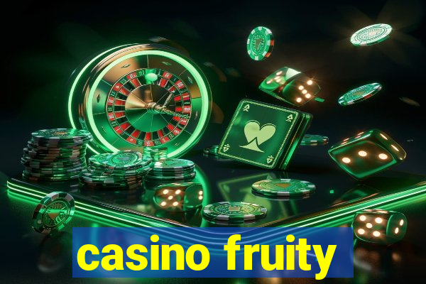 casino fruity