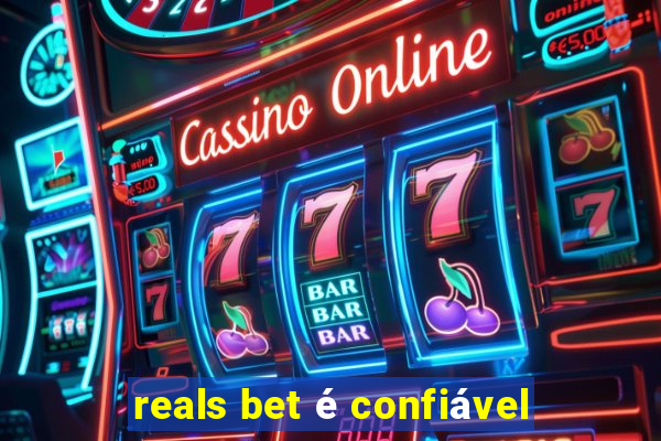 reals bet é confiável