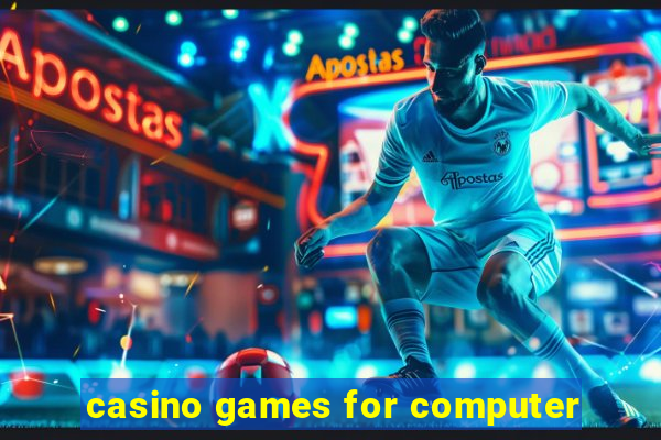 casino games for computer