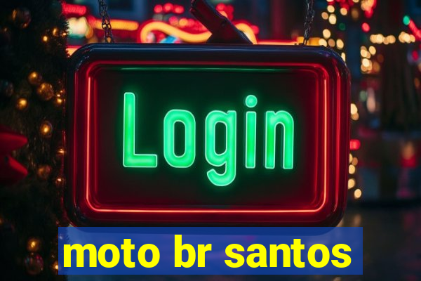 moto br santos