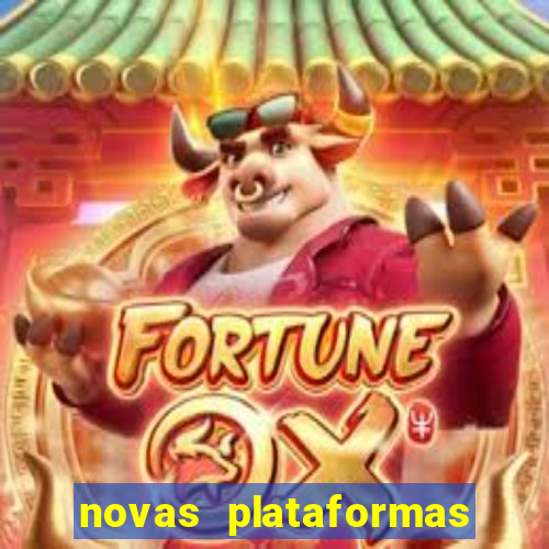 novas plataformas de jogos bet