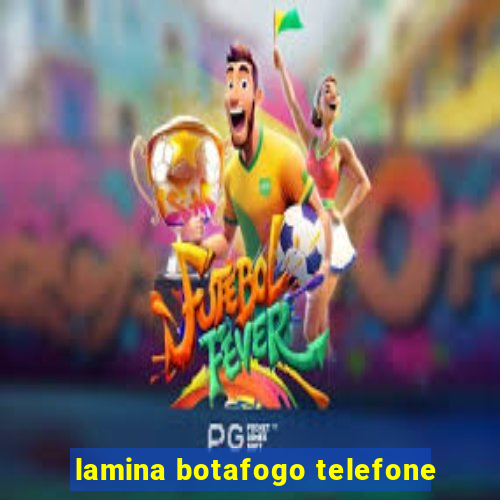 lamina botafogo telefone