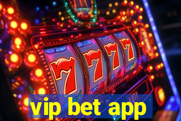 vip bet app