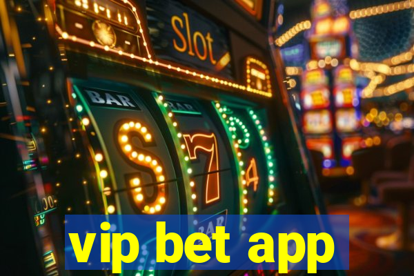 vip bet app